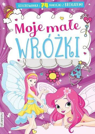 Kolorowanka. Moje małe wróżki z naklejkami