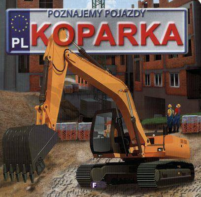 Poznajemy pojazdy. Koparka FENIX