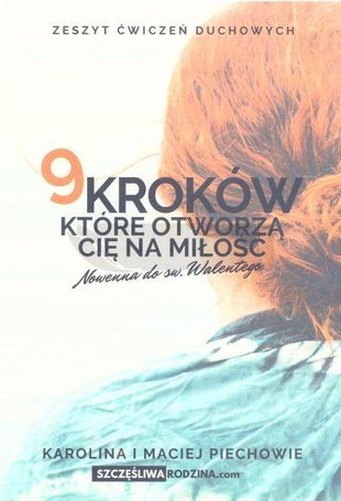 9 kroków, które otworzą Cię na Miłość