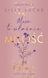 Hawajska miłość T.1 Może to właśnie miłość