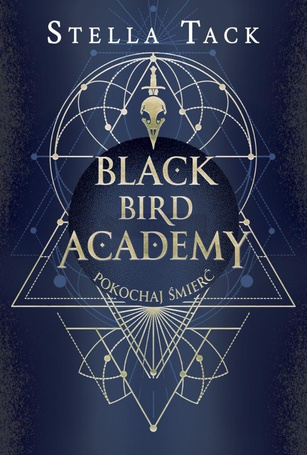 Black Bird Academy T.3 Pokochaj Śmierć