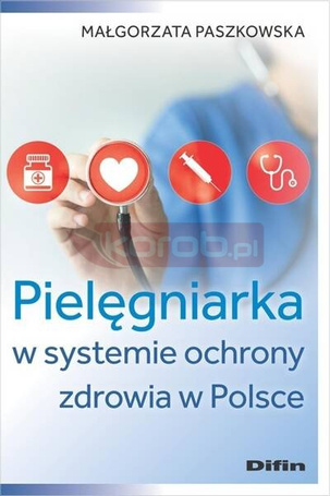 Pielęgniarka w systemie ochrony zdrowia w Polsce