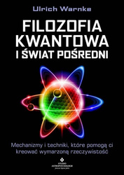 Filozofia kwantowa i świat pośredni...