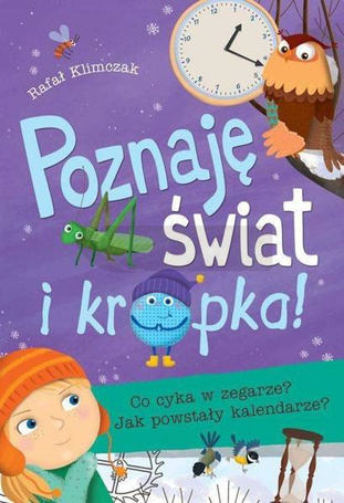 Poznaję świat i kropka! Co cyka w zegarze?
