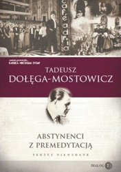 Abstynenci z premedytacją. Teksty niewydane