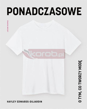 Ponadczasowe. O tym, co tworzy modę