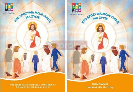 Katechizm SP 3 Kto spożywa moje.. podr. + domownik