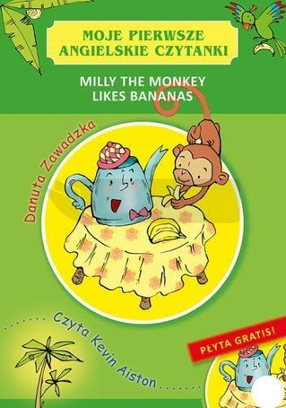 Moje pierwsze angielskie czytanki.Milly the Monkey