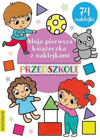 Moja pierwsza książeczka z naklejkami. Przedszkole