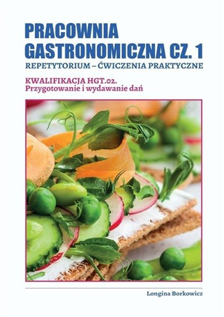 Pracownia gastronomiczna cz.1. Kwalifikacja HGT.02