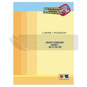 Zeszyt ćwiczeń cz.1 SZ, Ź, CZ, DŻ