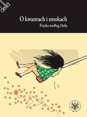 O kwantach i smokach. Fizyka według Delty