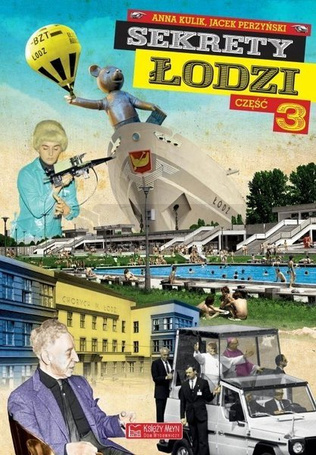 Sekrety Łodzi cz.3