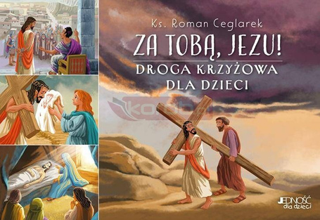 Za Tobą, Jezu! Droga krzyżowa dla dzieci