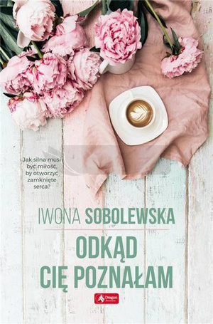 Odkąd cię poznałam