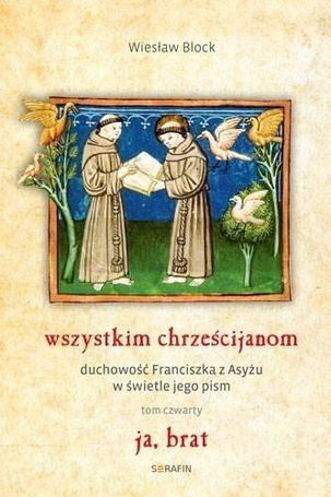 Wszystkim chrześcijanom. Duchowość... T.4