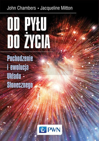 Od pyłu do życia. Pochodzenie i ewolucja Układu..