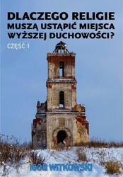 Dlaczego religie muszą ustąpić miejsca wyższej...