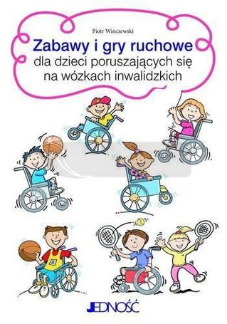 Zabawy i gry ruchowe dla dzieci poruszających...
