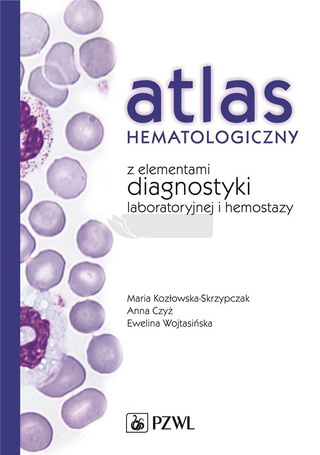 Atlas hematologiczny z elementami diagnostyki...