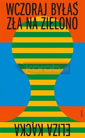 Wczoraj byłaś zła na zielono