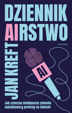 Dziennik(ai)rstwo. Jak sztuczna inteligencja...
