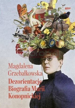 Dezorientacje. Biografia Konopnickiej