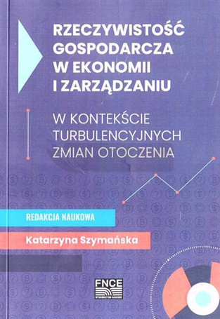 Rzeczywistość gospodarcza w ekonomii i zarządzaniu