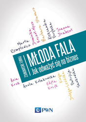 Młoda fala. Jak odważyć się na biznes