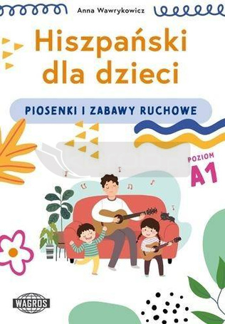 Hiszpański dla dzieci. Piosenki i zabawy ruchowe