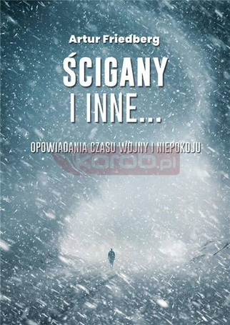 Ścigany i inne... Opowiadania czasu wojny...