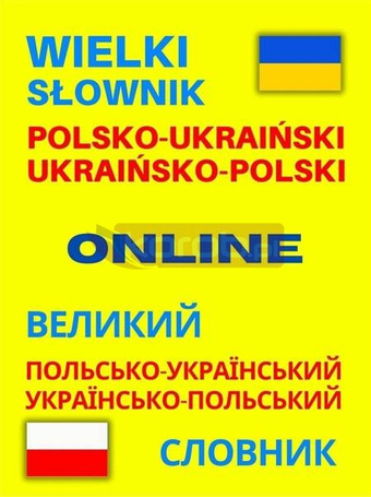 Wielki słownik polsko-ukraiński ukraińsko-polski