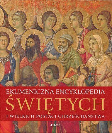 Ekumeniczna encyklopedia świętych i wielkich...