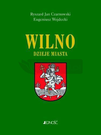 Wilno. Dzieje i obraz miasta