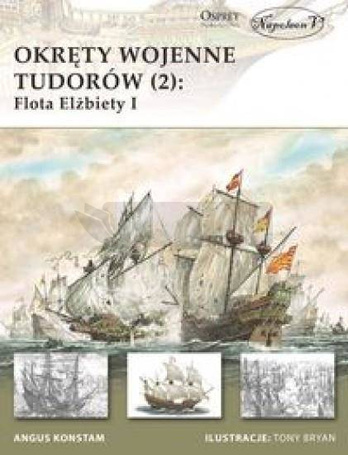 Okręty wojenne Tudorów 2 Flota Elżbiety I