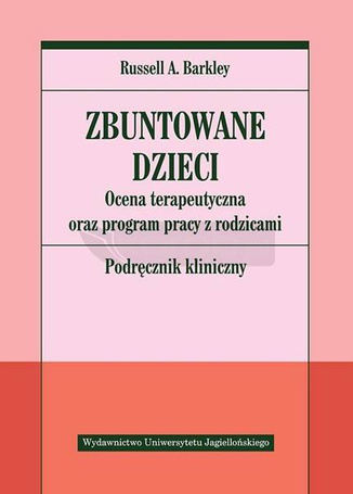 Zbuntowane dzieci. Ocena terapeutyczna oraz...
