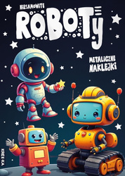 Kolorowanka z naklejkami - Niesamowite roboty