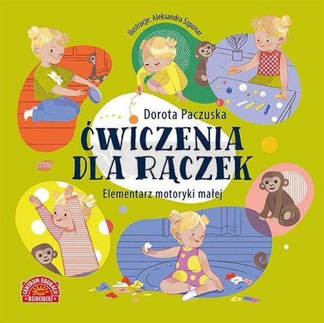 Ćwiczenia dla rączek. Elementarz motoryki małej