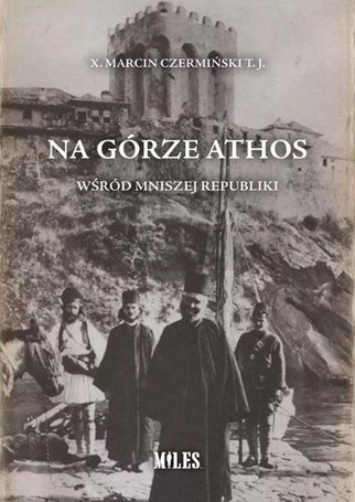 Na Górze Athos. Wśród mniszej republiki