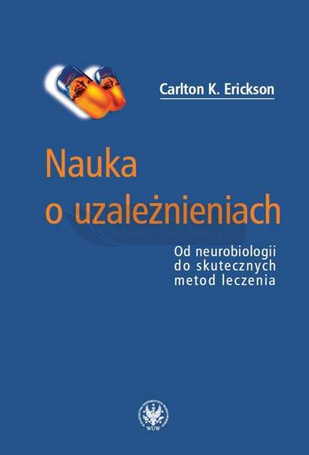 Nauka o uzależnieniach. Od neurobiologii do...