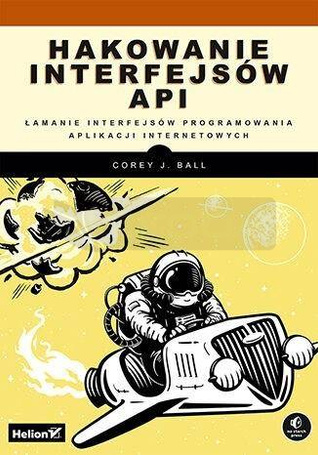 Hakowanie interfejsów API. Łamanie interfejsów...