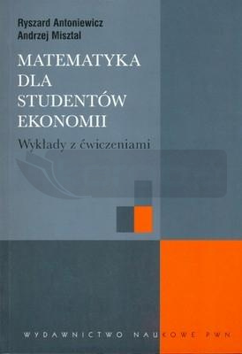 Matematyka dla studentów ekonomii. Wykłady z ćw.