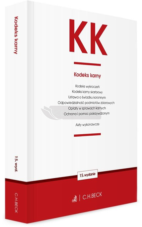 KK. Kodeks karny oraz ustawy towarzyszące