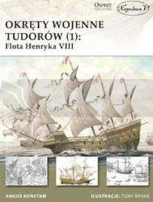 Okręty wojenne Tudorów (1): Flota Henryka VIII