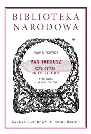 Pan Tadeusz czyli Ostatni zajazd na Litwie