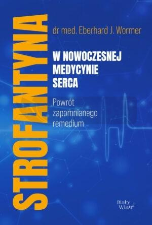 Strofantyna w nowoczesnej medycynie serca