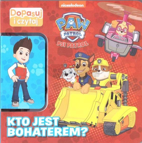 Psi Patrol. Dopasuj i czytaj. Kto jest bohaterem?
