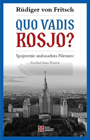 Quo vadis, Rosjo? Spojrzenie ambasadora Niemiec