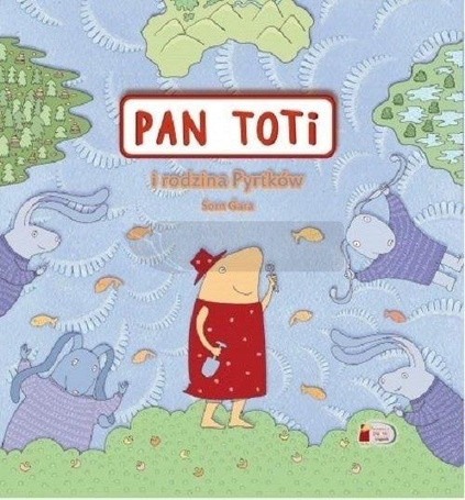 Pan Toti i rodzina Pyrtków
