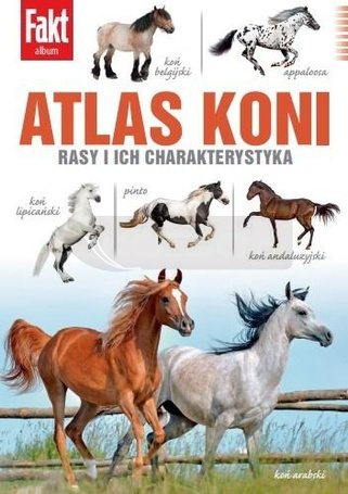 Atlas Koni. Rasy i ich charakterystyka